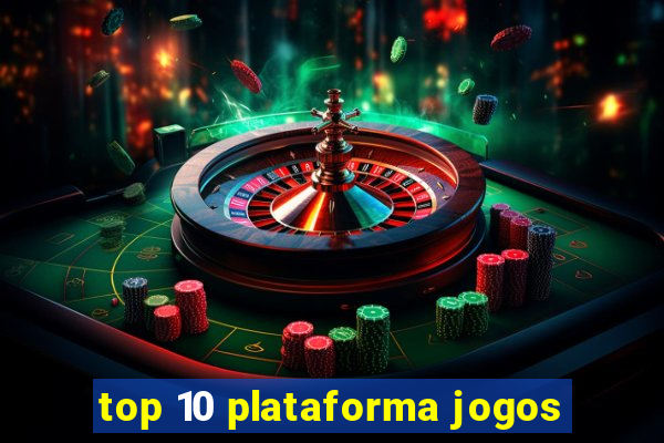 top 10 plataforma jogos